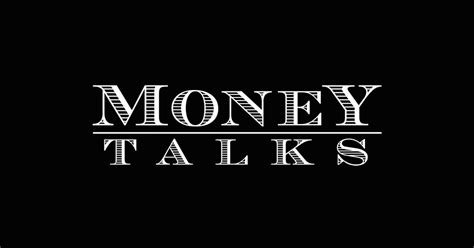 money talks Search